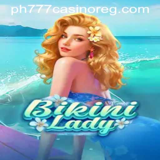 Explore the Exciting World of BikiniLady at PH777 Casino