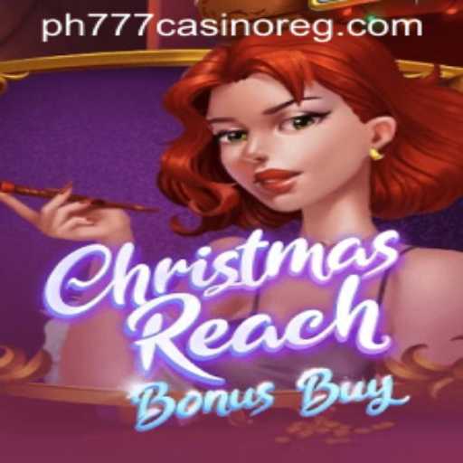 Experience Festive Gaming with ChristmasReachBonusBuy at PH777 Casino